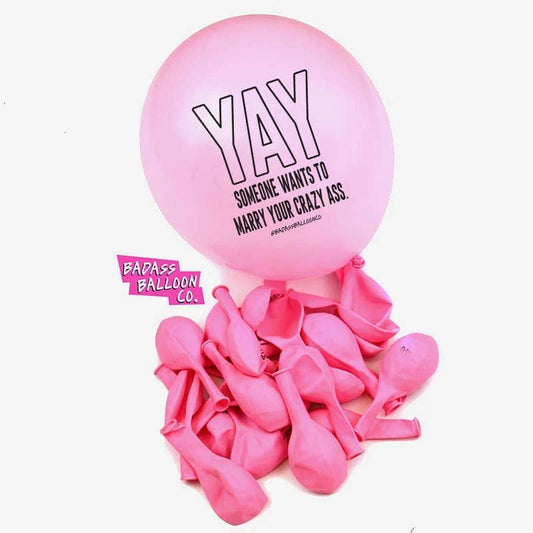 Yay Someone Wans to Marry Your Crazy Ass Balloon