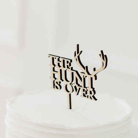 Natural Wood Cake Topper Decoration - The Hunt Is Over